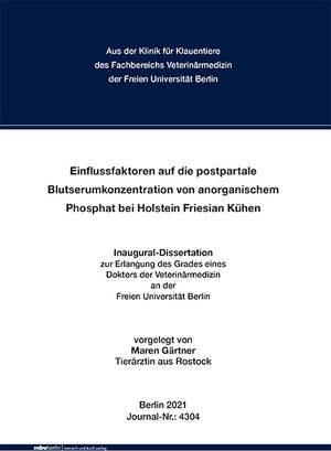 Buchcover Einflussfaktoren auf die postpartale Blutserumkonzentration von anorganischem Phosphat bei Holstein Friesian Kühen | Maren Gärtner | EAN 9783967292442 | ISBN 3-96729-244-4 | ISBN 978-3-96729-244-2