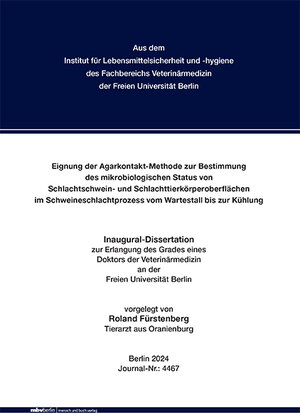 Buchcover Eignung der Agarkontakt-Methode zur Bestimmung des mikrobiologischen Status von Schlachtschwein- und Schlachttierkörperoberflächen im Schweineschlachtprozess vom Wartestall bis zur Kühlung | Roland Fürstenberg | EAN 9783967292510 | ISBN 3-96729-251-7 | ISBN 978-3-96729-251-0