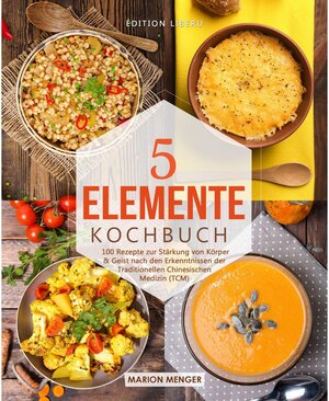 Buchcover 5-Elemente-Kochbuch | Marion Menger | EAN 9783967350524 | ISBN 3-96735-052-5 | ISBN 978-3-96735-052-4