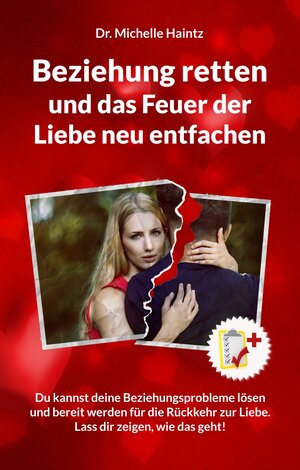 Buchcover Beziehung retten und das Feuer der Liebe neu entfachen | Dr. Michelle Haintz | EAN 9783967380286 | ISBN 3-96738-028-9 | ISBN 978-3-96738-028-6
