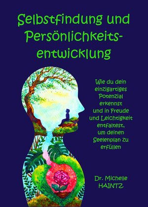 Buchcover Selbstfindung und Persönlichkeitsentwicklung | Dr. Michelle Haintz | EAN 9783967381696 | ISBN 3-96738-169-2 | ISBN 978-3-96738-169-6