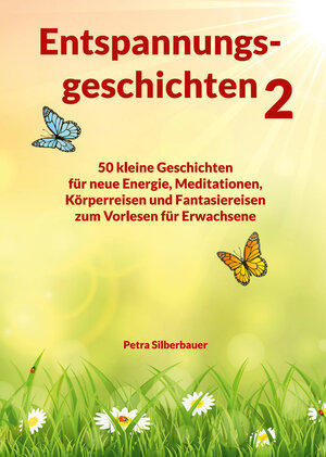 Buchcover Entspannungsgeschichten 2 | Petra Silberbauer | EAN 9783967381979 | ISBN 3-96738-197-8 | ISBN 978-3-96738-197-9
