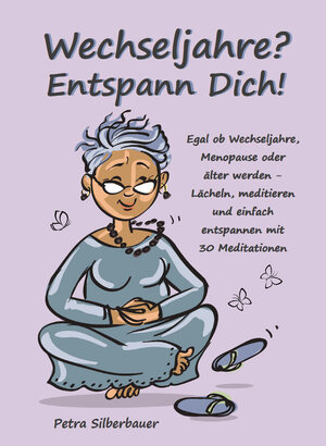 Buchcover Wechseljahre? Entspann Dich! | Petra Silberbauer | EAN 9783967382242 | ISBN 3-96738-224-9 | ISBN 978-3-96738-224-2