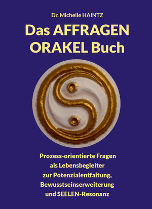 Buchcover Das AFFRAGEN ORAKEL Buch | Dr. Michelle Haintz | EAN 9783967382525 | ISBN 3-96738-252-4 | ISBN 978-3-96738-252-5