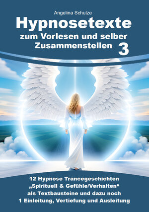 Buchcover Hypnosetexte zum Vorlesen und selber Zusammenstellen 3 | Angelina Schulze | EAN 9783967382686 | ISBN 3-96738-268-0 | ISBN 978-3-96738-268-6