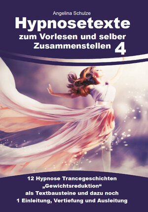 Buchcover Hypnosetexte zum Vorlesen und selber Zusammenstellen 4 | Angelina Schulze | EAN 9783967382693 | ISBN 3-96738-269-9 | ISBN 978-3-96738-269-3