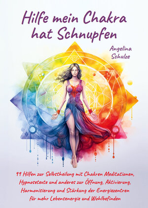 Buchcover Hilfe mein Chakra hat Schnupfen | Angelina Schulze | EAN 9783967382785 | ISBN 3-96738-278-8 | ISBN 978-3-96738-278-5