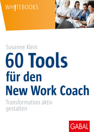 Buchcover 60 Tools für den New Work Coach | Susanne Klein | EAN 9783967390155 | ISBN 3-96739-015-2 | ISBN 978-3-96739-015-5