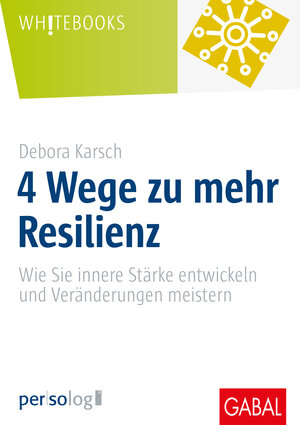 Buchcover 4 Wege zu mehr Resilienz | Debora Karsch | EAN 9783967390162 | ISBN 3-96739-016-0 | ISBN 978-3-96739-016-2