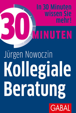 Buchcover 30 Minuten Kollegiale Beratung | Jürgen Nowoczin | EAN 9783967390209 | ISBN 3-96739-020-9 | ISBN 978-3-96739-020-9