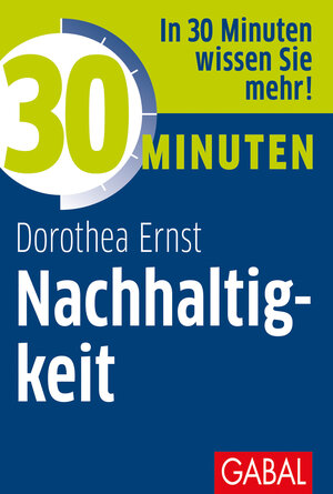 Buchcover 30 Minuten Nachhaltigkeit | Dorothea Franziska Ernst | EAN 9783967390223 | ISBN 3-96739-022-5 | ISBN 978-3-96739-022-3