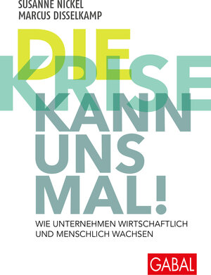 Buchcover Die Krise kann uns mal! | Susanne Nickel | EAN 9783967390261 | ISBN 3-96739-026-8 | ISBN 978-3-96739-026-1