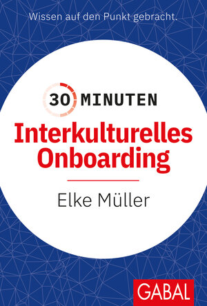 Buchcover 30 Minuten Interkulturelles Onboarding | Elke Müller | EAN 9783967391060 | ISBN 3-96739-106-X | ISBN 978-3-96739-106-0