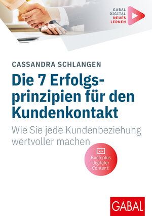 Buchcover Die 7 Erfolgsprinzipien für den Kundenkontakt | Cassandra Schlangen | EAN 9783967391183 | ISBN 3-96739-118-3 | ISBN 978-3-96739-118-3