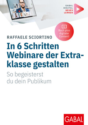 Buchcover In 6 Schritten Webinare der Extraklasse gestalten | Raffaele Sciortino | EAN 9783967391381 | ISBN 3-96739-138-8 | ISBN 978-3-96739-138-1