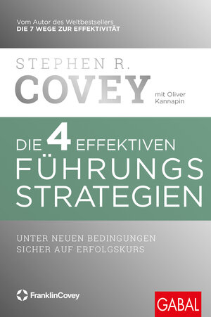 Buchcover Die 4 effektiven Führungsstrategien | Stephen R. Covey | EAN 9783967391428 | ISBN 3-96739-142-6 | ISBN 978-3-96739-142-8