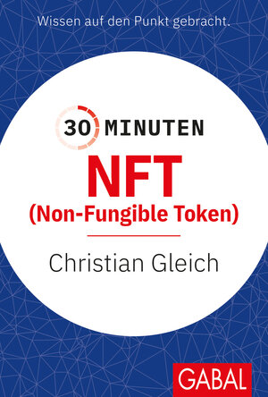 Buchcover 30 Minuten NFT (Non-Fungible Token) | Christian Gleich | EAN 9783967391695 | ISBN 3-96739-169-8 | ISBN 978-3-96739-169-5
