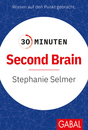 Buchcover 30 Minuten Second Brain | Stephanie Selmer | EAN 9783967391701 | ISBN 3-96739-170-1 | ISBN 978-3-96739-170-1