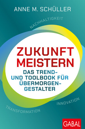 Buchcover Zukunft meistern | Anne M. Schüller | EAN 9783967391817 | ISBN 3-96739-181-7 | ISBN 978-3-96739-181-7
