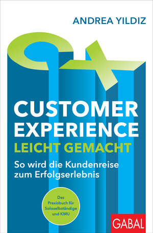 Buchcover Customer Experience leicht gemacht | Andrea Yildiz | EAN 9783967391824 | ISBN 3-96739-182-5 | ISBN 978-3-96739-182-4