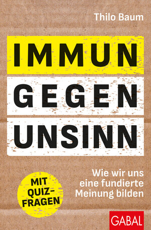 Buchcover Immun gegen Unsinn | Thilo Baum | EAN 9783967391985 | ISBN 3-96739-198-1 | ISBN 978-3-96739-198-5