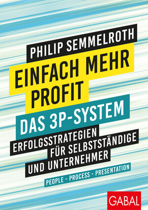 Buchcover Einfach mehr Profit: Das 3P-System | Philip Semmelroth | EAN 9783967400281 | ISBN 3-96740-028-X | ISBN 978-3-96740-028-1