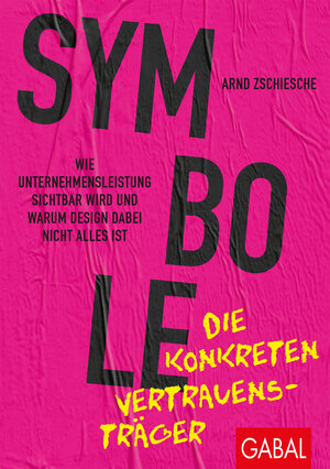 Buchcover Symbole – die konkreten Vertrauensträger | Arnd Zschiesche | EAN 9783967400311 | ISBN 3-96740-031-X | ISBN 978-3-96740-031-1