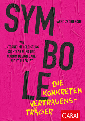 Buchcover Symbole – die konkreten Vertrauensträger | Arnd Zschiesche | EAN 9783967400328 | ISBN 3-96740-032-8 | ISBN 978-3-96740-032-8