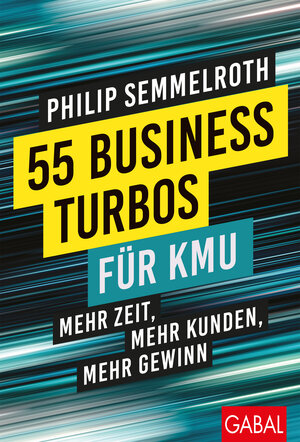 Buchcover 55 Business-Turbos für KMU | Philip Semmelroth | EAN 9783967400427 | ISBN 3-96740-042-5 | ISBN 978-3-96740-042-7