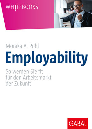 Buchcover Employability | Monika A. Pohl | EAN 9783967400625 | ISBN 3-96740-062-X | ISBN 978-3-96740-062-5