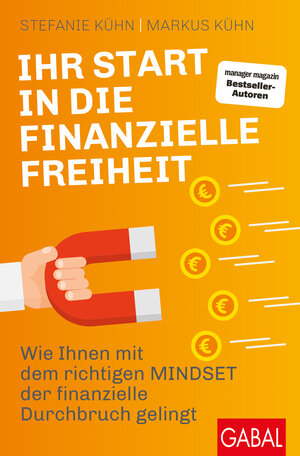 Buchcover Ihr Start in die finanzielle Freiheit | Stefanie Kühn | EAN 9783967400984 | ISBN 3-96740-098-0 | ISBN 978-3-96740-098-4