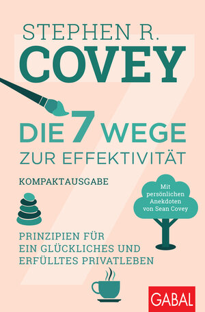 Buchcover Die 7 Wege zur Effektivität – Kompaktausgabe | Stephen R. Covey | EAN 9783967401097 | ISBN 3-96740-109-X | ISBN 978-3-96740-109-7