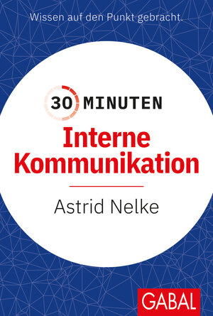 Buchcover 30 Minuten Interne Kommunikation | Astrid Nelke | EAN 9783967401936 | ISBN 3-96740-193-6 | ISBN 978-3-96740-193-6