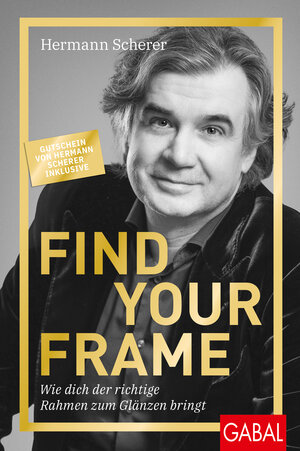 Buchcover Find Your Frame | Hermann Scherer | EAN 9783967402063 | ISBN 3-96740-206-1 | ISBN 978-3-96740-206-3
