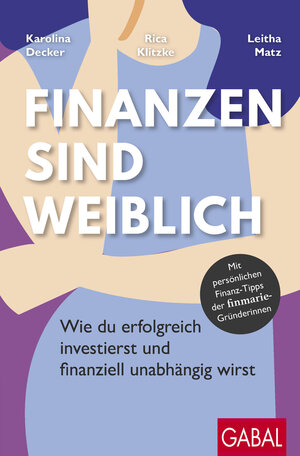 Buchcover Finanzen sind weiblich | Karolina Decker | EAN 9783967402070 | ISBN 3-96740-207-X | ISBN 978-3-96740-207-0