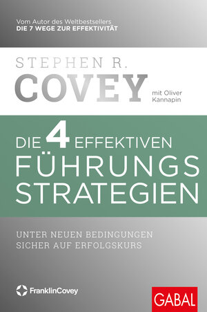 Buchcover Die 4 effektiven Führungsstrategien | Stephen R. Covey | EAN 9783967402575 | ISBN 3-96740-257-6 | ISBN 978-3-96740-257-5