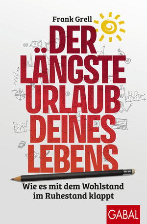 Buchcover Der längste Urlaub deines Lebens | Frank Grell | EAN 9783967402629 | ISBN 3-96740-262-2 | ISBN 978-3-96740-262-9