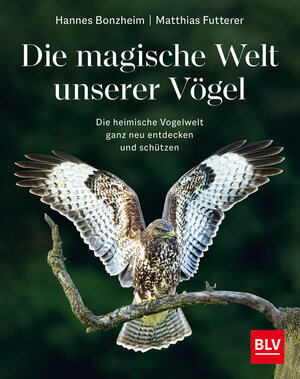 Buchcover Die magische Welt unserer Vögel | Hannes Bonzheim | EAN 9783967470796 | ISBN 3-96747-079-2 | ISBN 978-3-96747-079-6