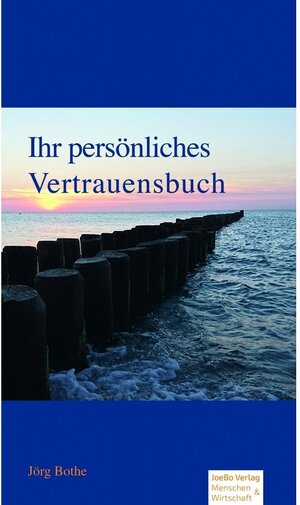 Buchcover Ihr persönliches Vertrauensbuch / JoeBo Verlag | Jörg Bothe | EAN 9783967480023 | ISBN 3-96748-002-X | ISBN 978-3-96748-002-3