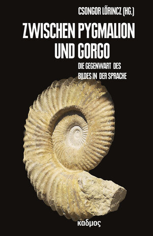 Buchcover Zwischen Pygmalion und Gorgo | Csongor Lőrincz | EAN 9783967500196 | ISBN 3-96750-019-5 | ISBN 978-3-96750-019-6