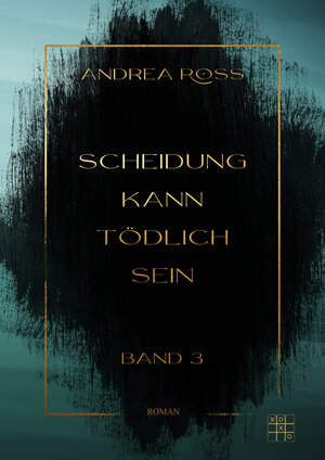 Buchcover Scheidung kann tödlich sein | Andrea Ross | EAN 9783967520408 | ISBN 3-96752-040-4 | ISBN 978-3-96752-040-8