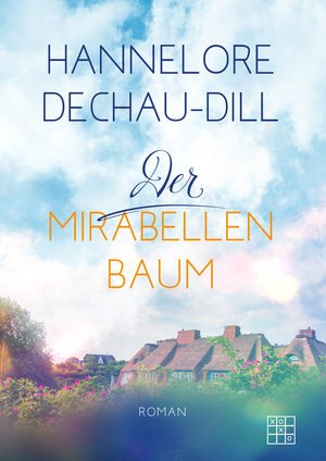 Buchcover Der Mirabellenbaum | Hannelore Dechau-Dill | EAN 9783967520880 | ISBN 3-96752-088-9 | ISBN 978-3-96752-088-0