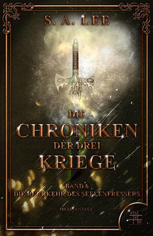 Buchcover Die Chroniken der drei Kriege | S. A. Lee | EAN 9783967520910 | ISBN 3-96752-091-9 | ISBN 978-3-96752-091-0