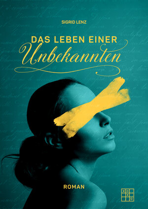 Buchcover Das Leben einer Unbekannten | Sigrid Lenz | EAN 9783967520941 | ISBN 3-96752-094-3 | ISBN 978-3-96752-094-1