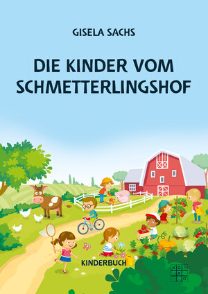 Buchcover Die Kinder vom Schmetterlingshof | Gisela Sachs | EAN 9783967521078 | ISBN 3-96752-107-9 | ISBN 978-3-96752-107-8