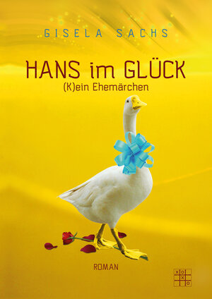 Buchcover Hans im Glück | Gisela Sachs | EAN 9783967521139 | ISBN 3-96752-113-3 | ISBN 978-3-96752-113-9
