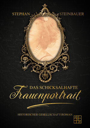 Buchcover Das Schicksalhafte Frauenportrait | Stephan Steinbauer | EAN 9783967521214 | ISBN 3-96752-121-4 | ISBN 978-3-96752-121-4