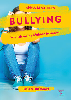 Buchcover Bullying | Anna-Lena Hees | EAN 9783967521337 | ISBN 3-96752-133-8 | ISBN 978-3-96752-133-7