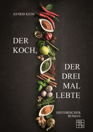 Buchcover Der Koch, der drei Mal lebte | Astrid Keim | EAN 9783967521535 | ISBN 3-96752-153-2 | ISBN 978-3-96752-153-5