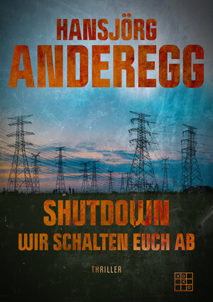 Buchcover Shutdown | Hansjörg Anderegg | EAN 9783967521924 | ISBN 3-96752-192-3 | ISBN 978-3-96752-192-4